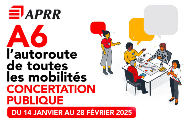 Concertation Publique sur le projet d'aménagement de l'autoroute A6 conduite par APRR